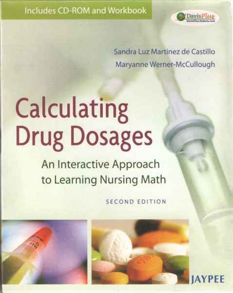 Calculating Drug Dosages an Interactive Approach to Learning Nursing Math CD ROM and Workbook